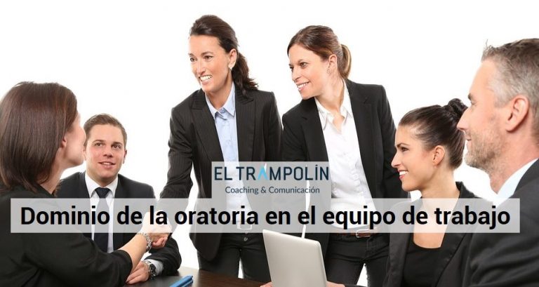 Brilla en tu equipo de trabajo a través del dominio de la oratoria