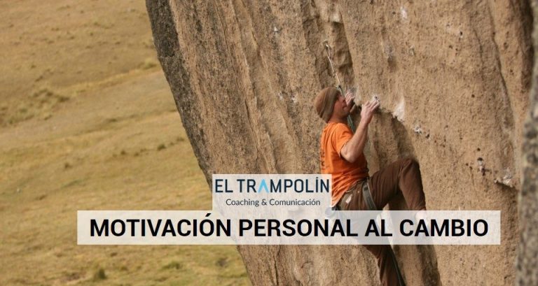 MOTIVACIÓN PERSONAL AL CAMBIO PARA AVANZAR EN LA VIDA