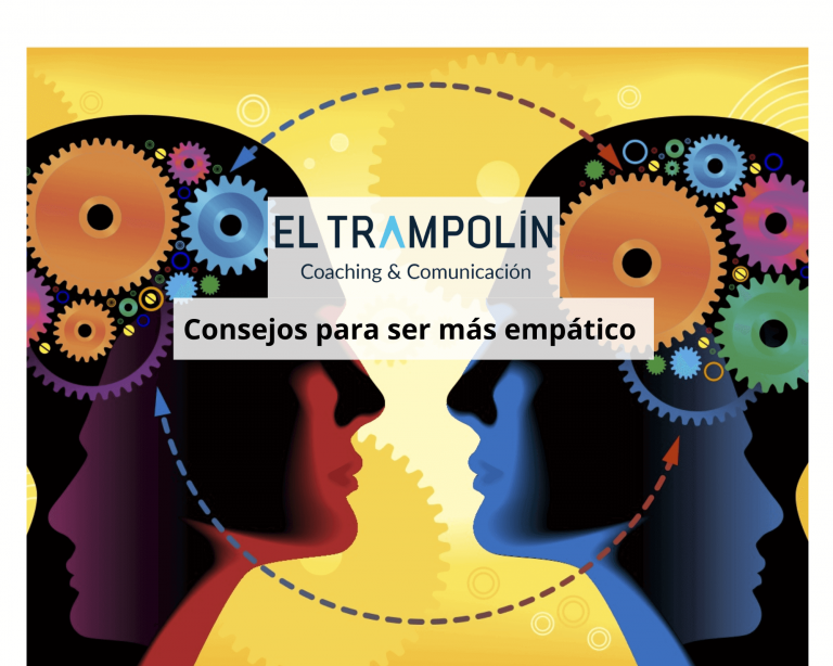 CONSEJOS PARA SER MÁS EMPÁTICO EN CUALQUIER LUGAR